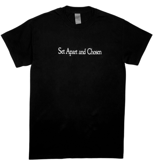 Set Apart and Chosen T-shirt